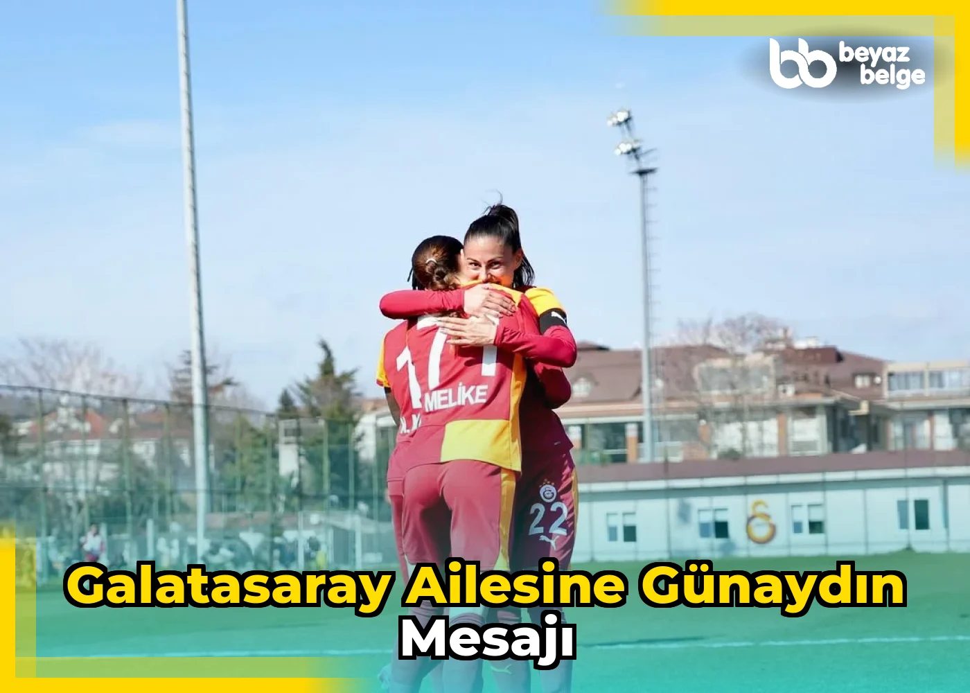 Galatasaray Ailesine Günaydın Mesajı