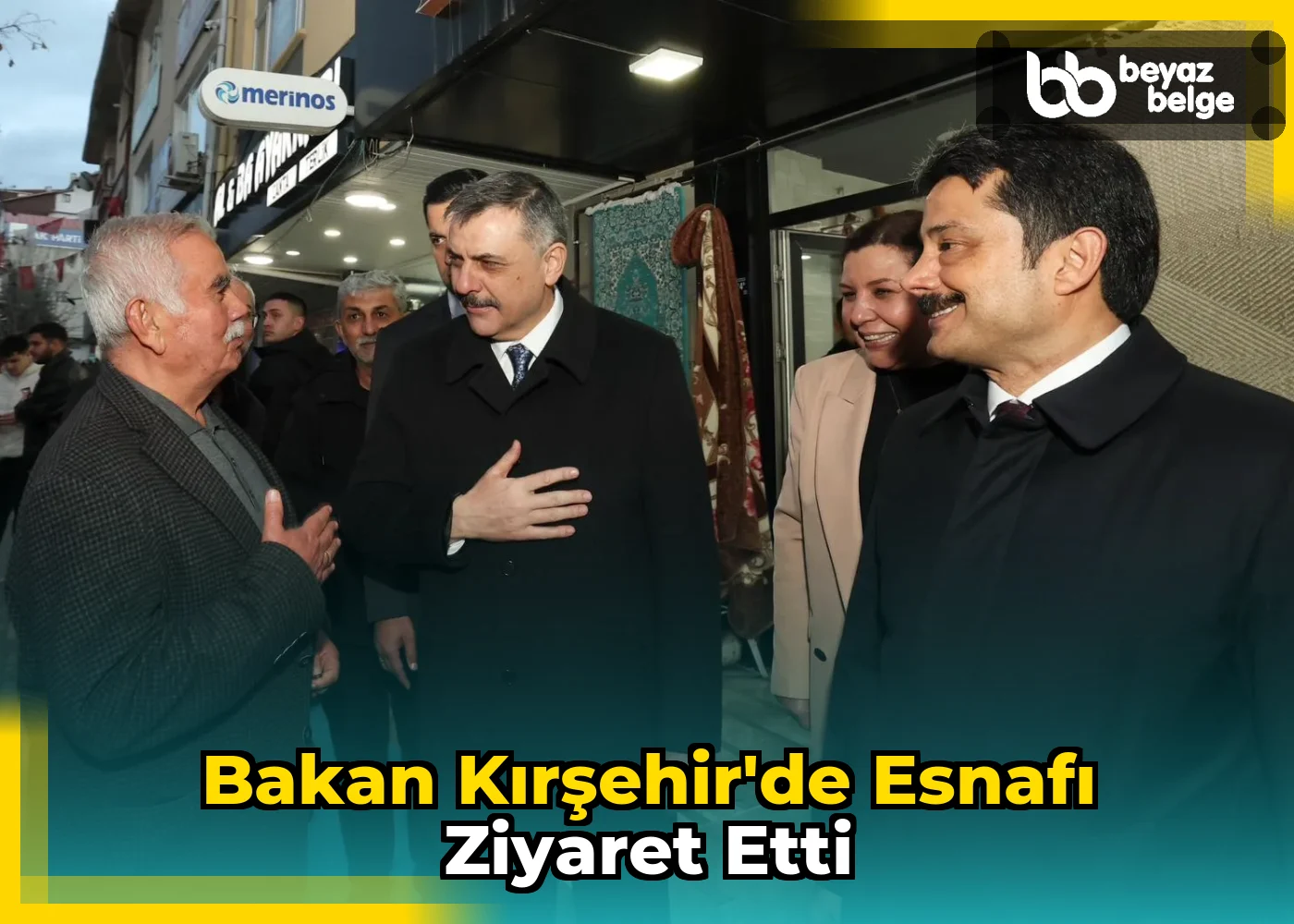 Bakan Kırşehir'de Esnafı Ziyaret Etti