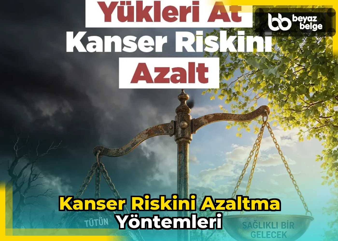 Kanser Riskini Azaltma Yöntemleri