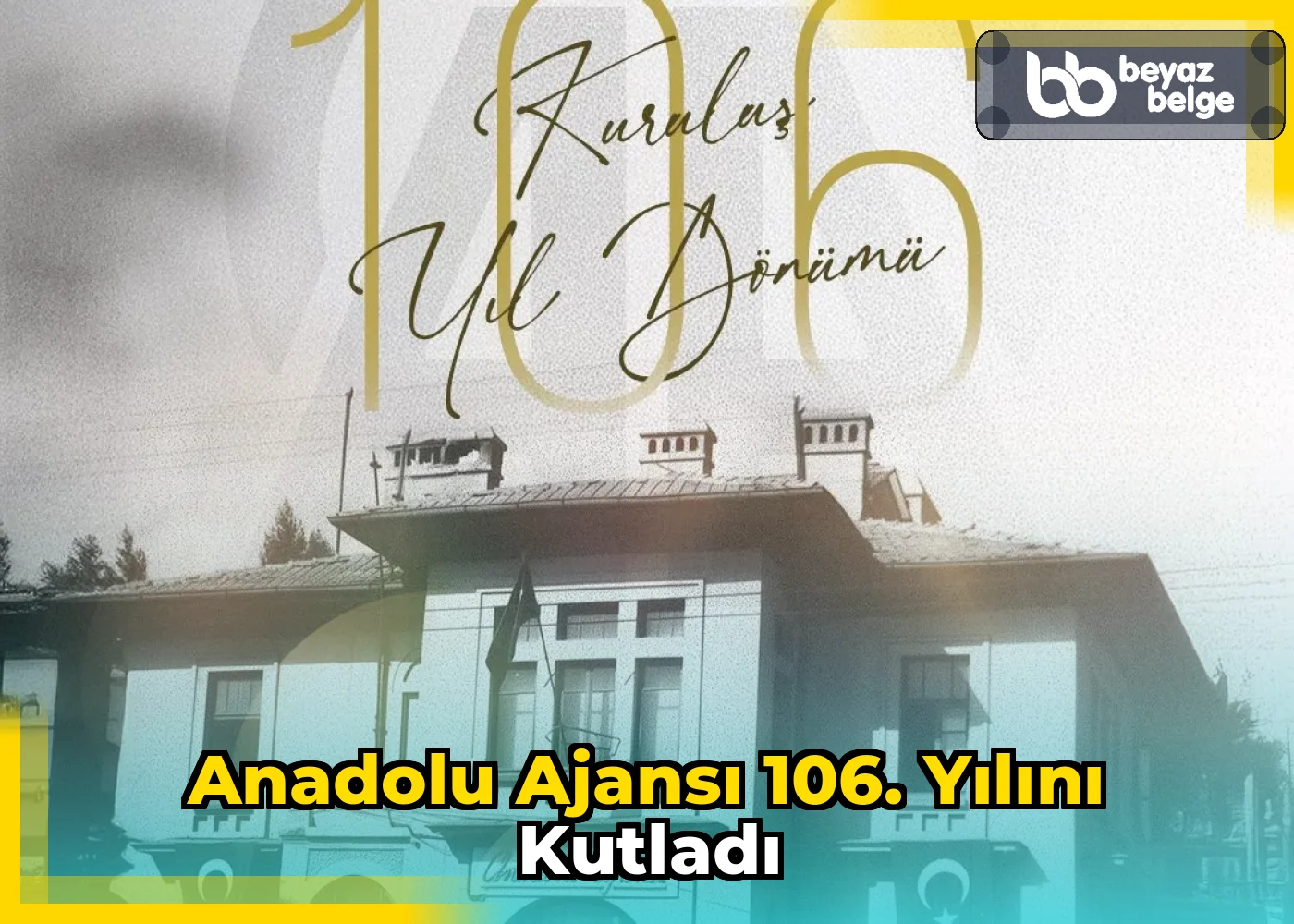 Anadolu Ajansı 106. yılını kutladı