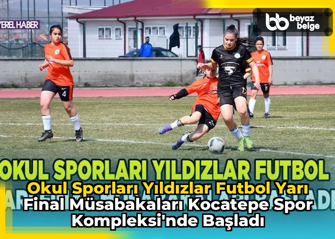 Okul Sporları Yıldızlar Futbol Yarı Final Müsabakaları Kocatepe Spor Kompleksi'nde Başladı