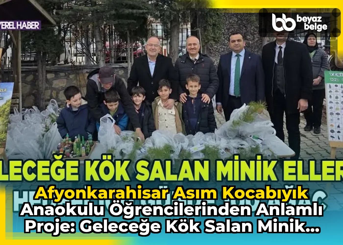 Afyonkarahisar Asım Kocabıyık Anaokulu Öğrencilerinden Anlamlı Proje: Geleceğe Kök Salan Minik Ellerle Yeşil Vatan Yolunda 100 Gün