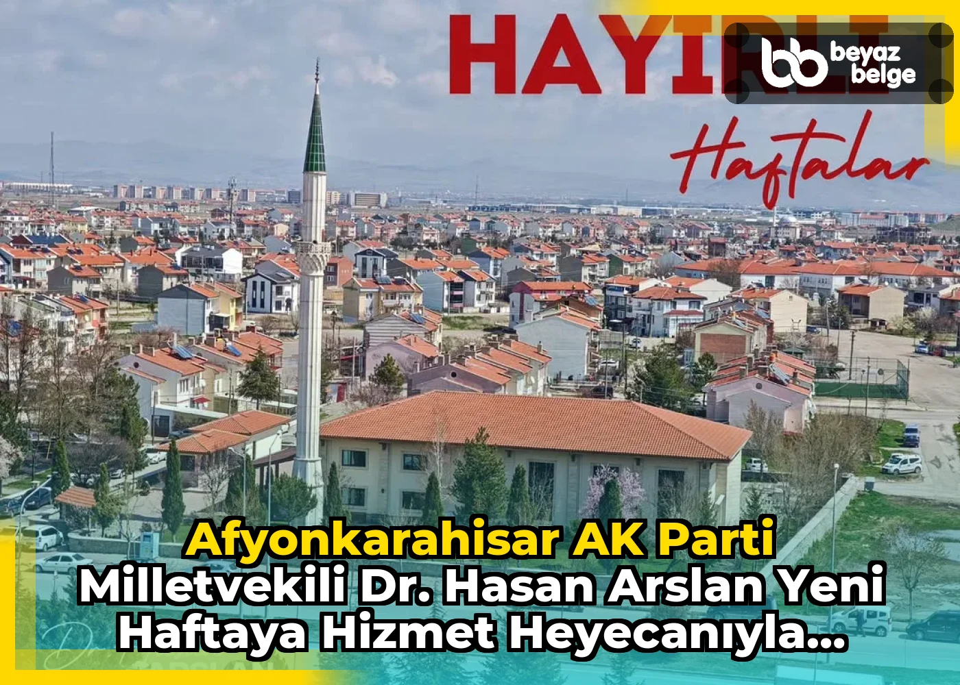 Afyonkarahisar AK Parti Milletvekili Dr. Hasan Arslan Yeni Haftaya Hizmet Heyecanıyla Başladı