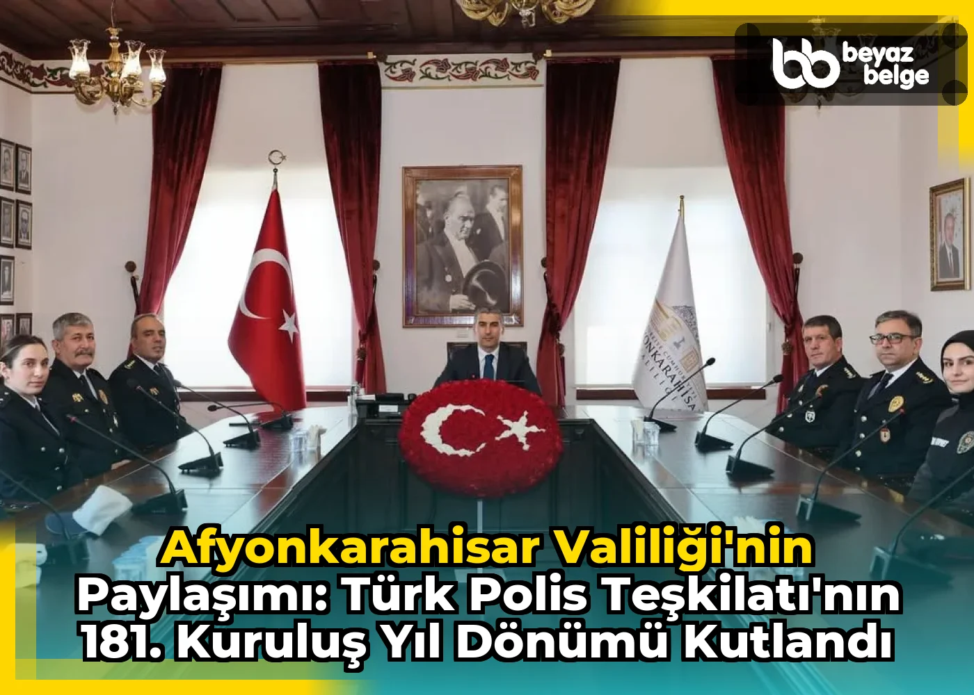 Afyonkarahisar Valiliği'nin Paylaşımı: Türk Polis Teşkilatı'nın 181. Kuruluş Yıl Dönümü Kutlandı