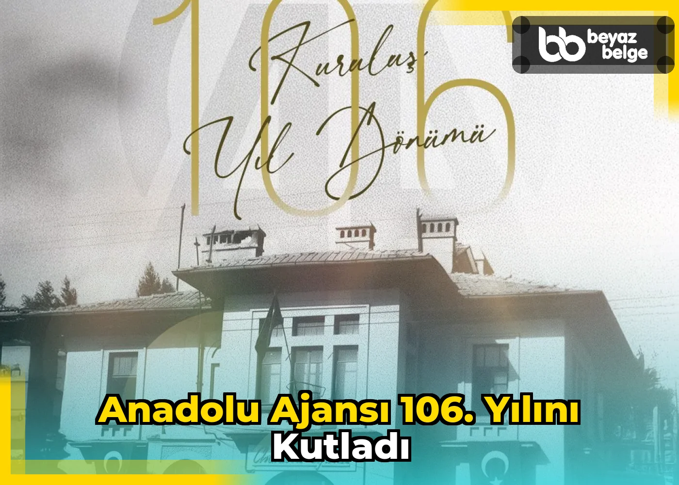 Anadolu Ajansı 106. yılını kutladı