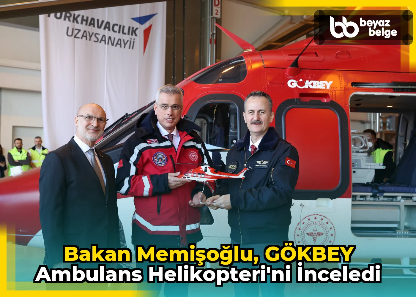 Bakan Memişoğlu, GÖKBEY Ambulans Helikopteri'ni inceledi