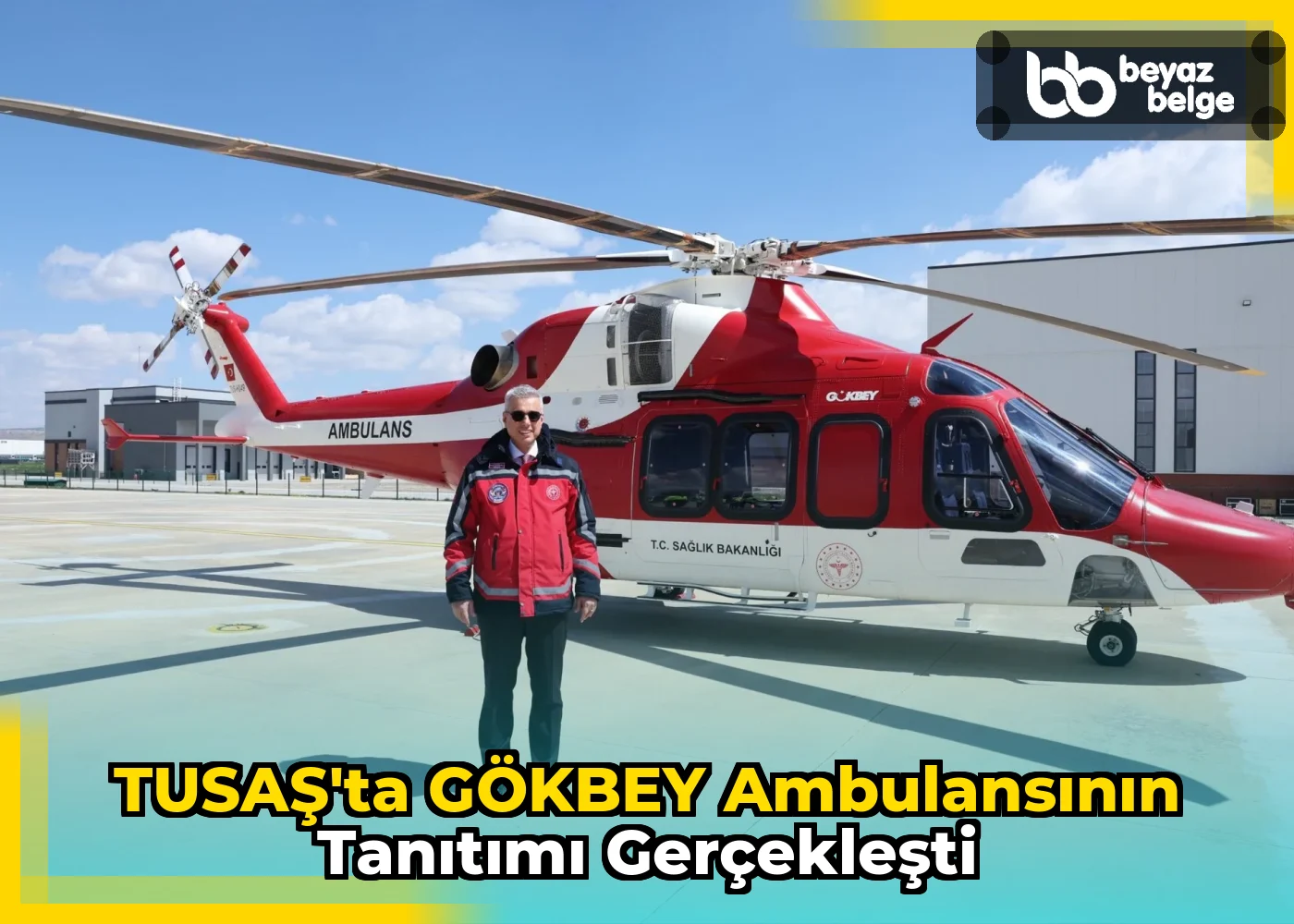 TUSAŞ'ta GÖKBEY Ambulansının Tanıtımı Gerçekleşti