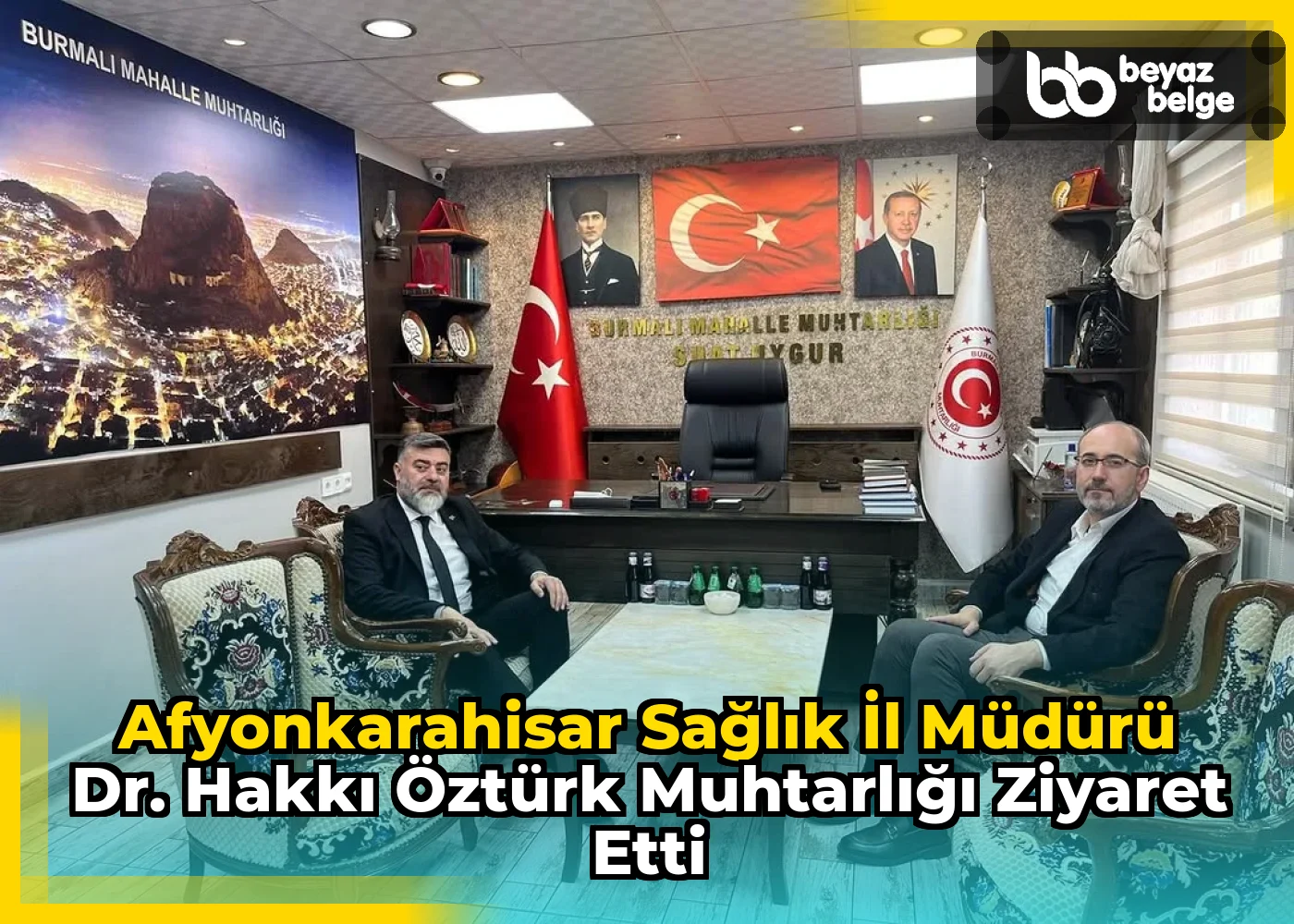 Afyonkarahisar Sağlık İl Müdürü Dr. Hakkı Öztürk Muhtarlığı Ziyaret Etti
