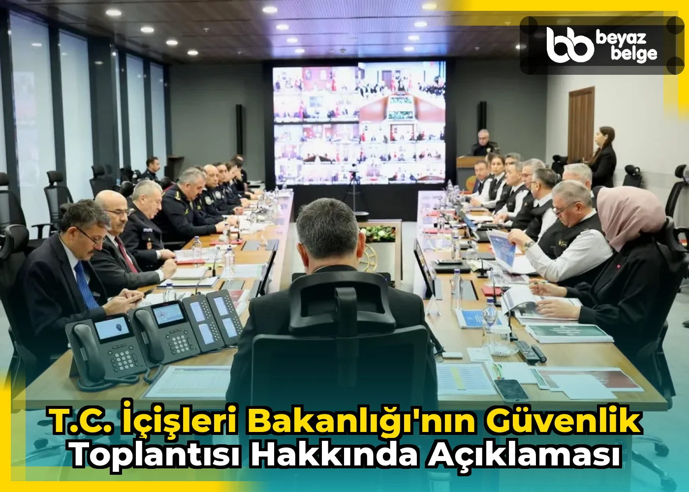 T.C. İçişleri Bakanlığı'nın Güvenlik Toplantısı Hakkında Açıklaması