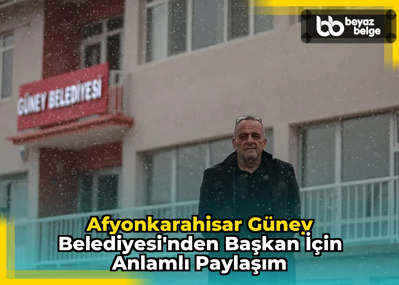 Afyonkarahisar Güney Belediyesi'nden Başkan İçin Anlamlı Paylaşım