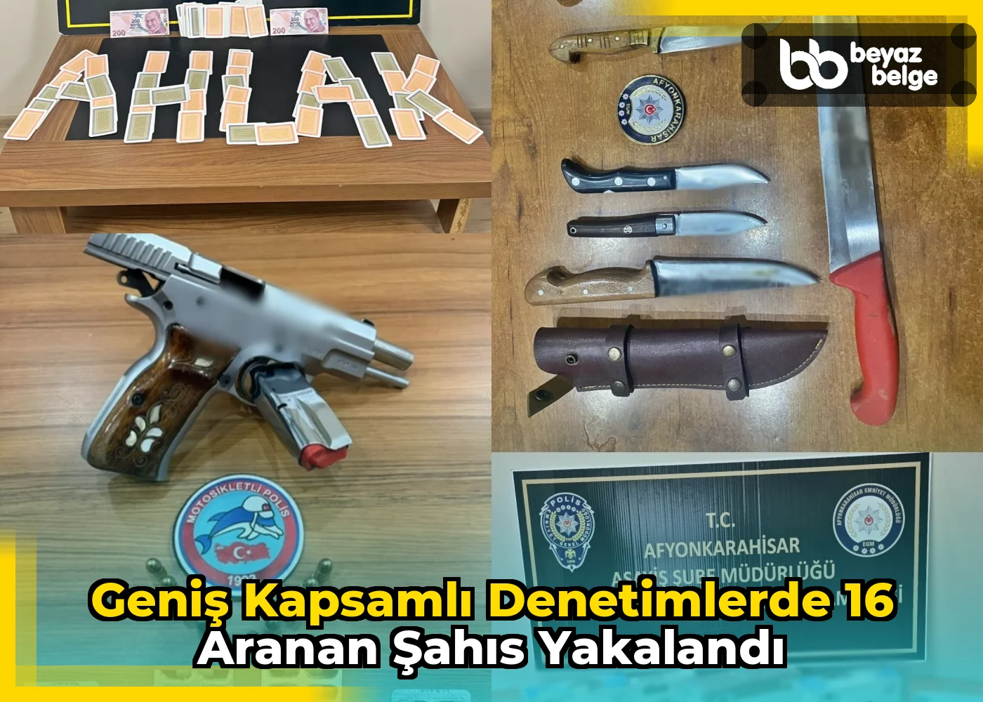 Geniş Kapsamlı Denetimlerde 16 Aranan Şahıs Yakalandı