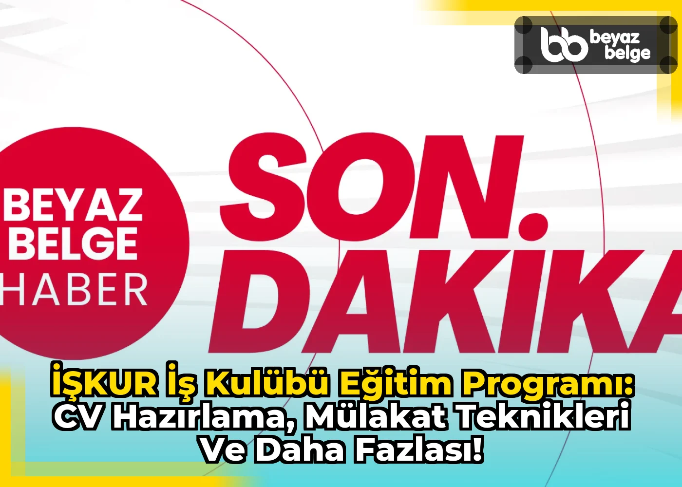 İŞKUR İş Kulübü Eğitim Programı: CV Hazırlama, Mülakat Teknikleri ve Daha Fazlası!