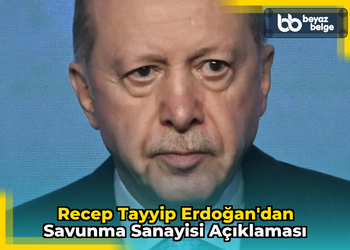 Recep Tayyip Erdoğan'dan Savunma Sanayisi Açıklaması