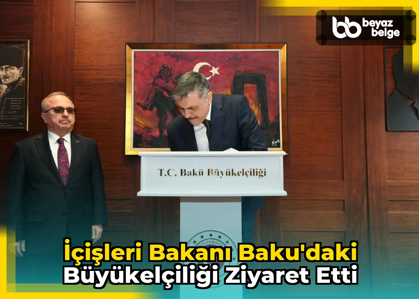 İçişleri Bakanı Baku'daki Büyükelçiliği Ziyaret Etti