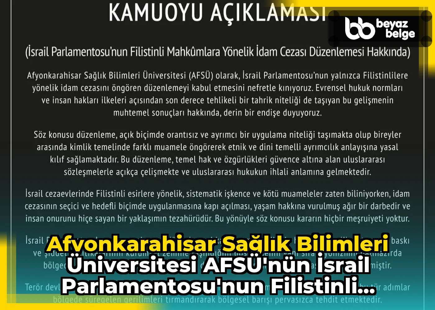 Afyonkarahisar Sağlık Bilimleri Üniversitesi AFSÜ'nün İsrail Parlamentosu'nun Filistinli Mahkûmlara Yönelik İdam Cezası Düzenlemesi Hakkındaki Açıklaması