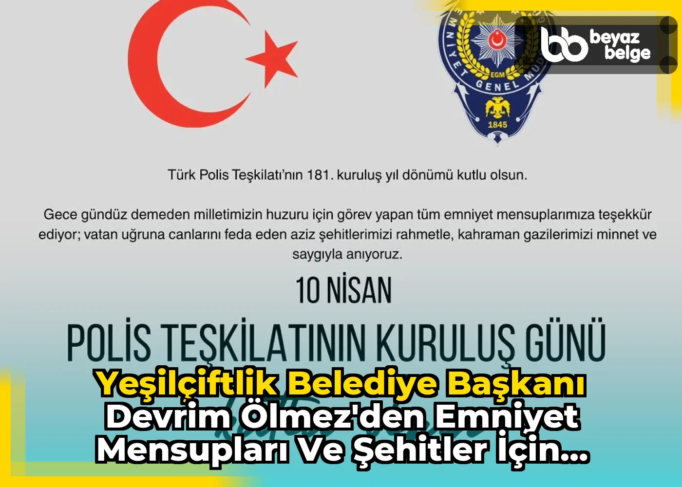 YeşilÇiftlik Belediye Başkanı Devrim Ölmez'den Emniyet Mensupları ve Şehitler İçin Teşekkür Mesajı