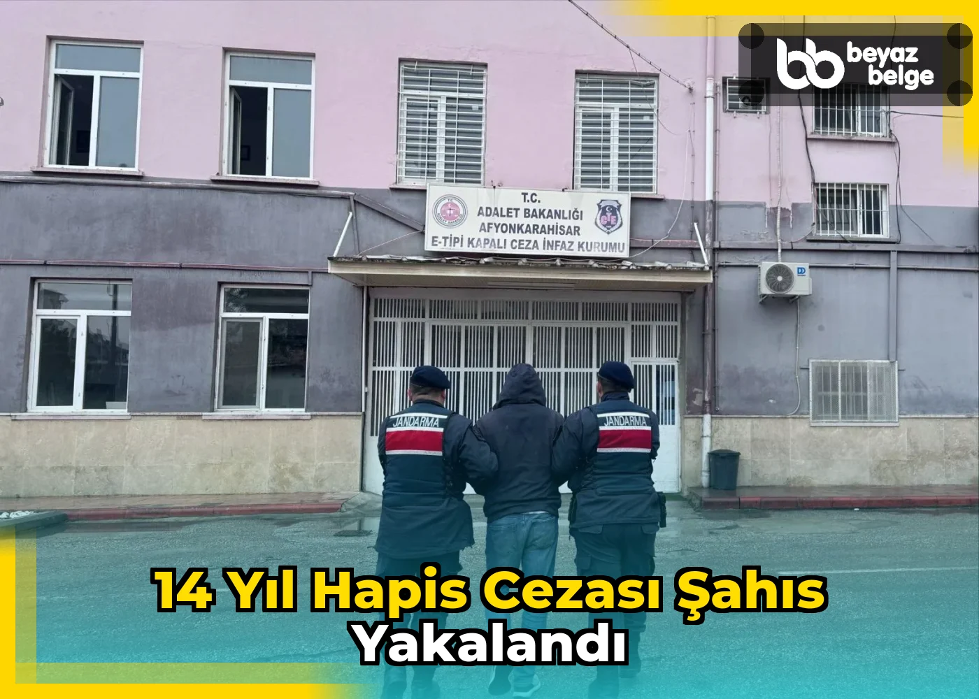 14 Yıl Hapis Cezası Şahıs Yakalandı