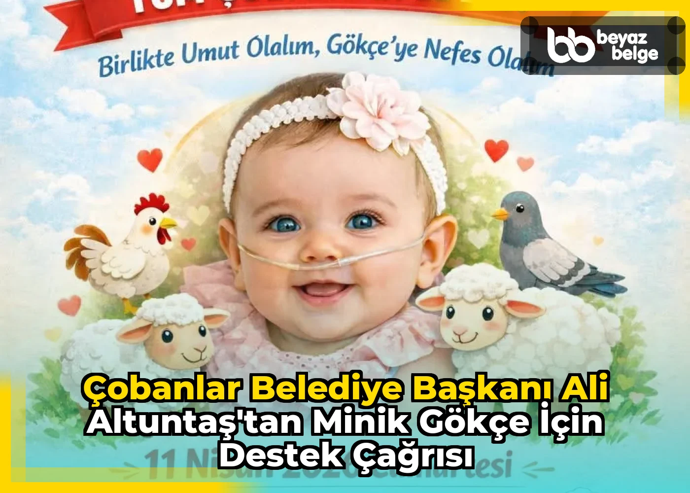 Çobanlar Belediye Başkanı Ali Altuntaş'tan Minik Gökçe İçin Destek Çağrısı