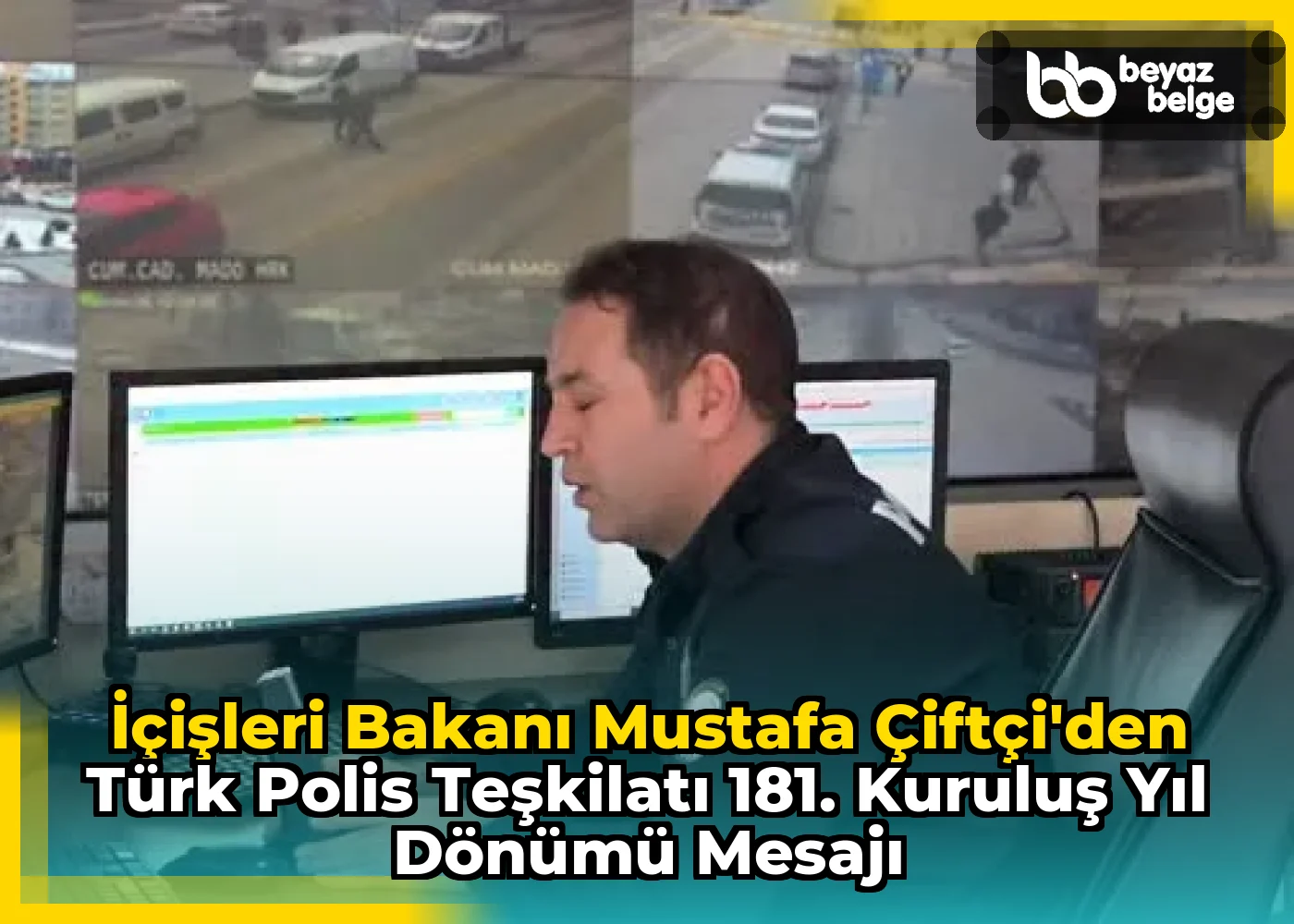 İçişleri Bakanı Mustafa Çiftçi'den Türk Polis Teşkilatı 181. Kuruluş Yıl Dönümü Mesajı