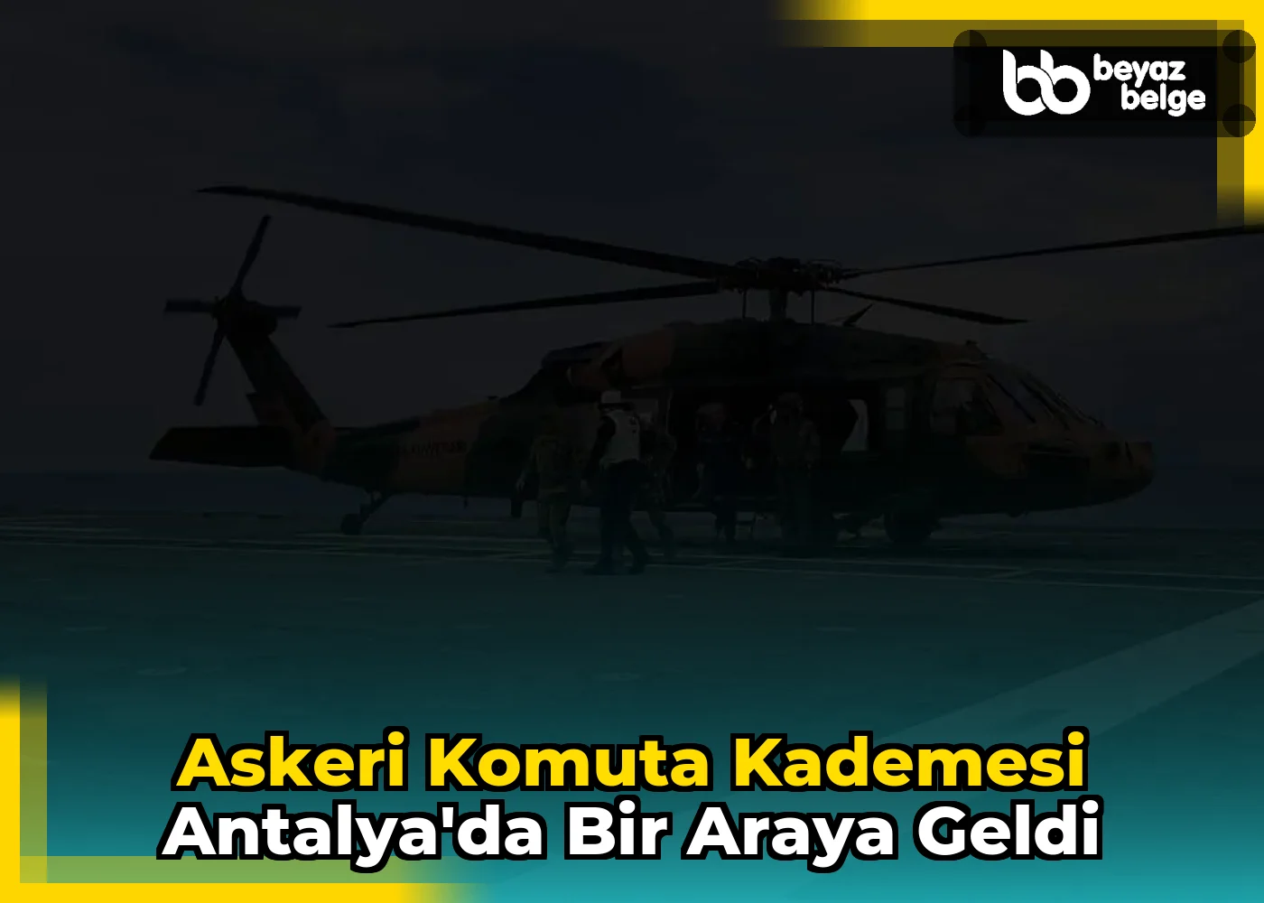 Askeri Komuta Kademesi Antalya'da Bir Araya Geldi