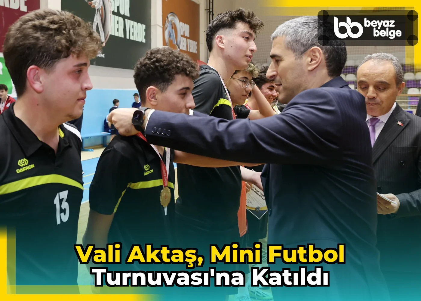Vali Aktaş, Mini Futbol Turnuvası'na Katıldı
