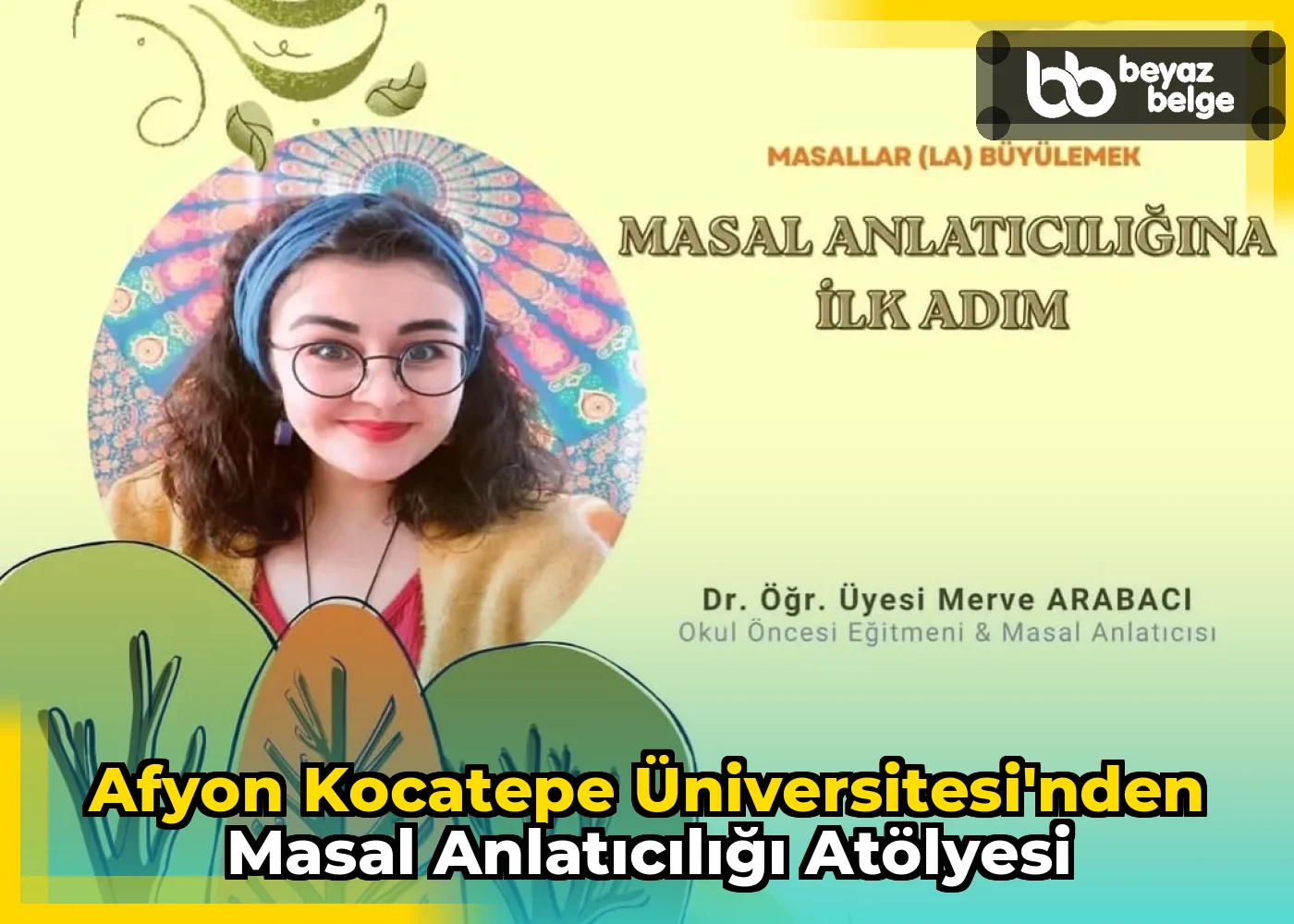 Afyon Kocatepe Üniversitesi'nden Masal Anlatıcılığı Atölyesi