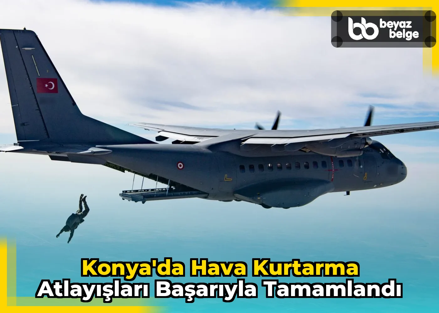 Konya'da Hava Kurtarma Atlayışları Başarıyla Tamamlandı