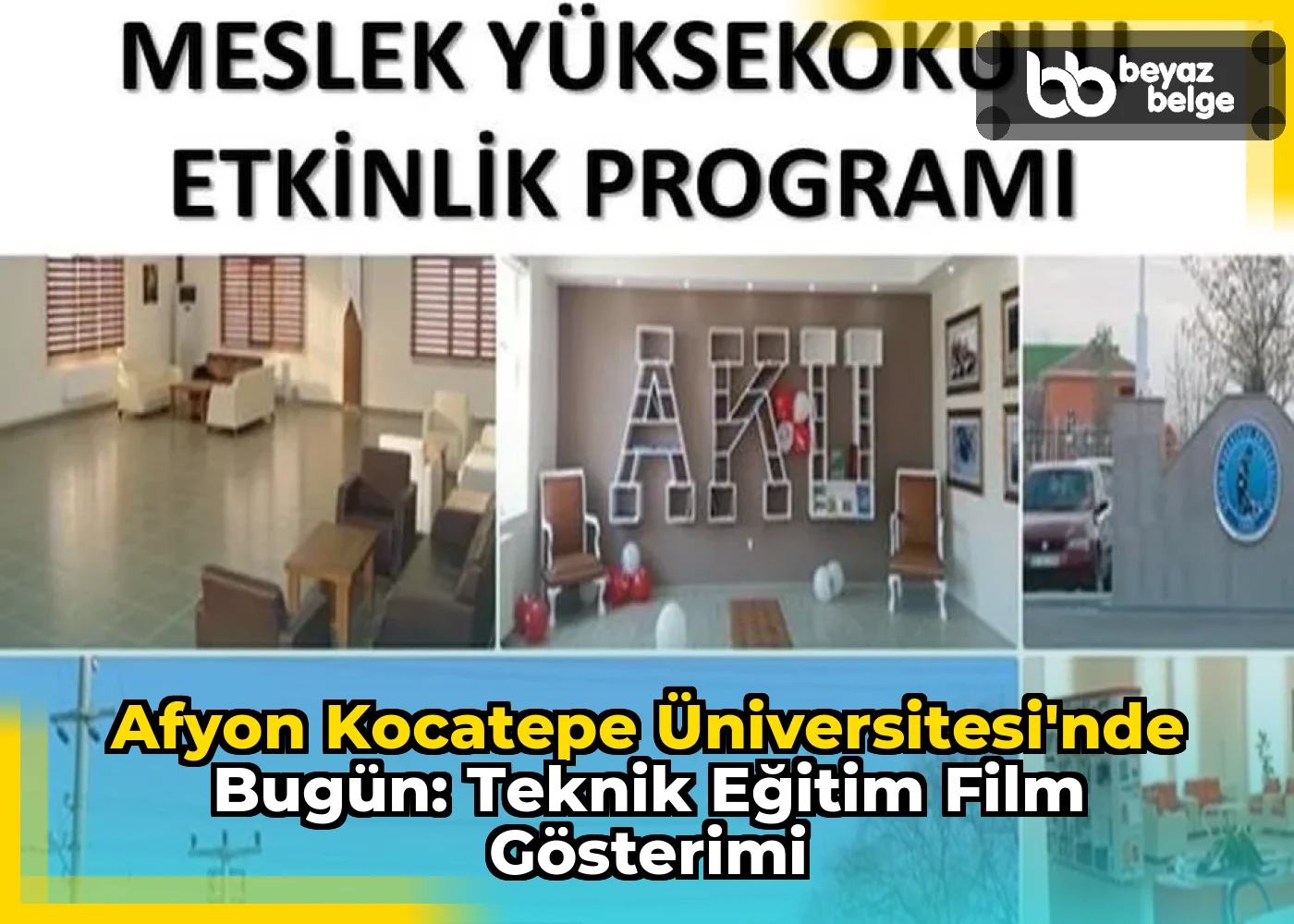Afyon Kocatepe Üniversitesi'nde Bugün: Teknik Eğitim Film Gösterimi