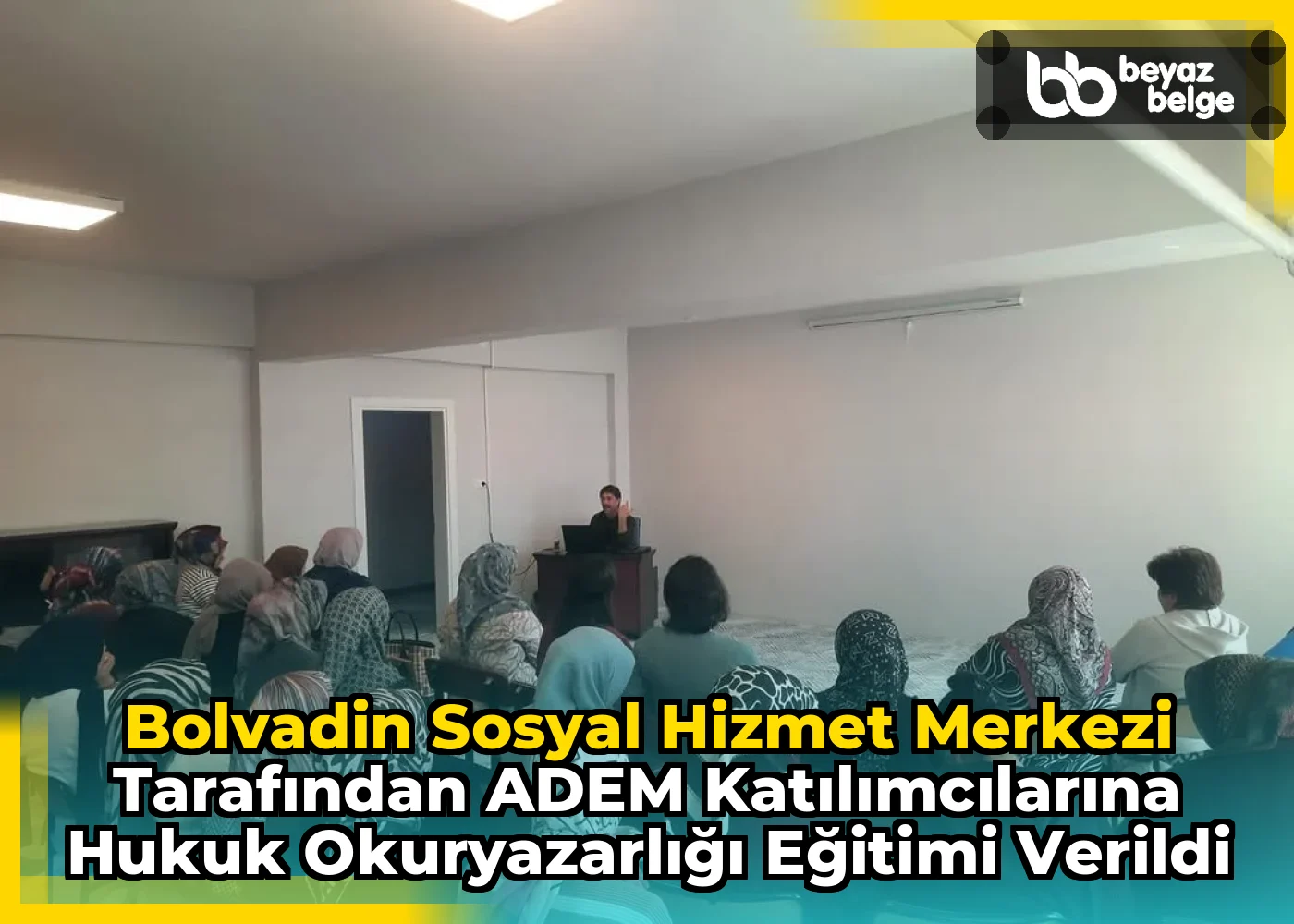 Bolvadin Sosyal Hizmet Merkezi tarafından ADEM Katılımcılarına Hukuk Okuryazarlığı Eğitimi Verildi