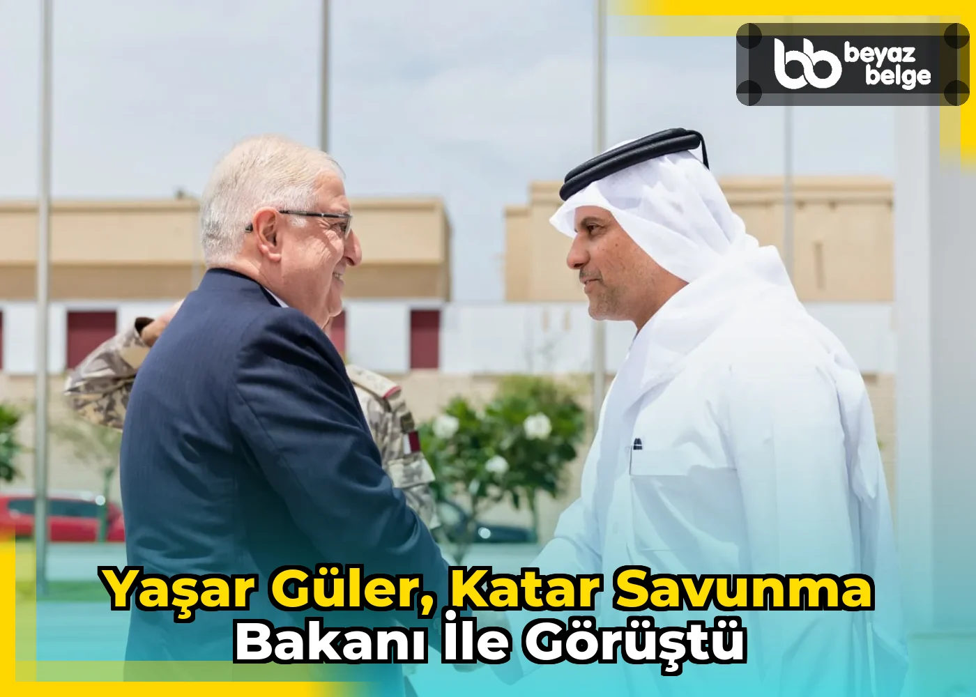 Yaşar Güler, Katar Savunma Bakanı ile Görüştü