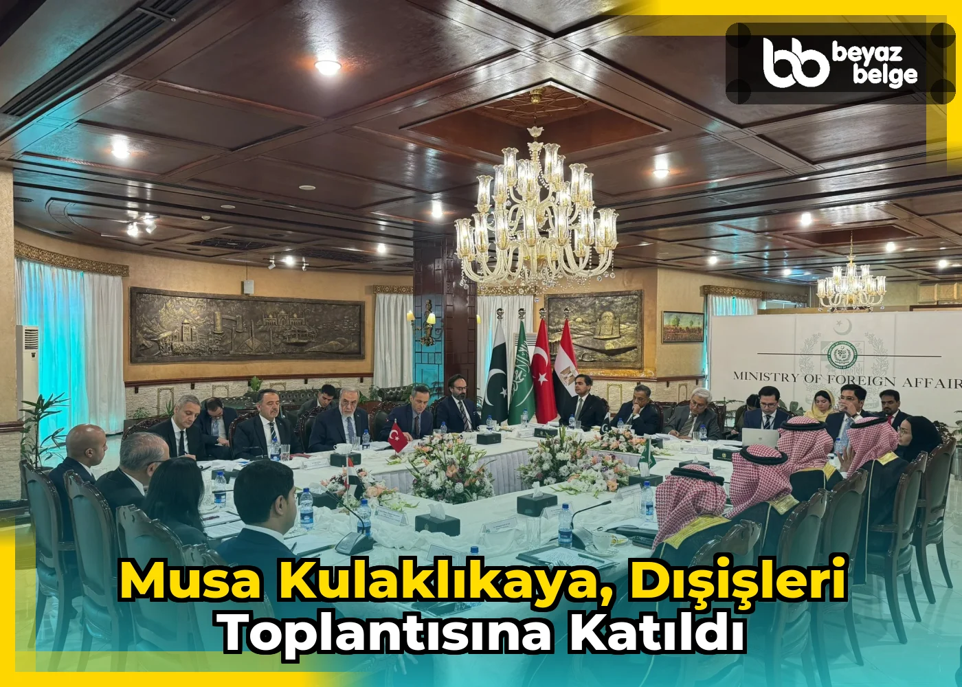 Musa Kulaklıkaya, Dışişleri Toplantısına Katıldı