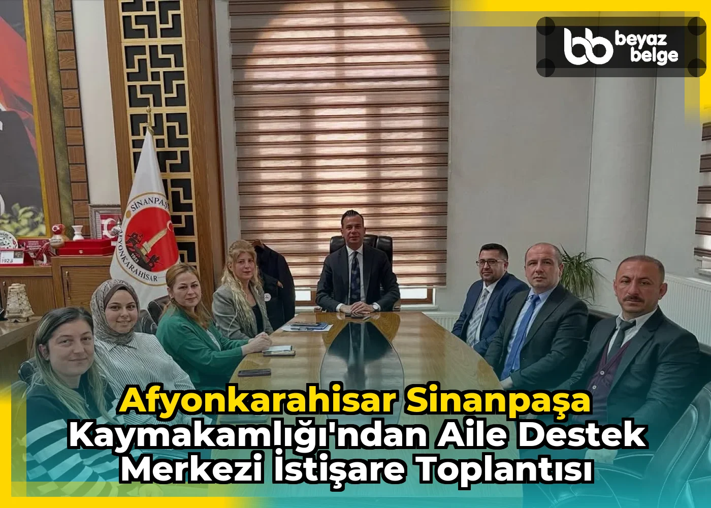 Afyonkarahisar SinanPaşa Kaymakamlığı'ndan Aile Destek Merkezi İstişare Toplantısı