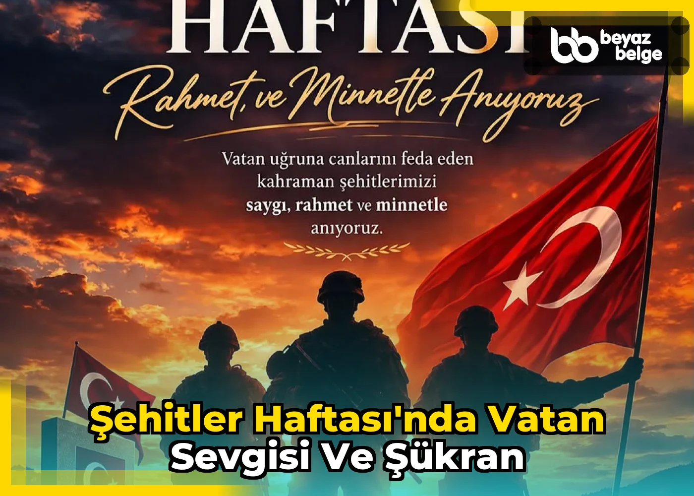 Şehitler Haftası'nda Vatan Sevgisi ve Şükran