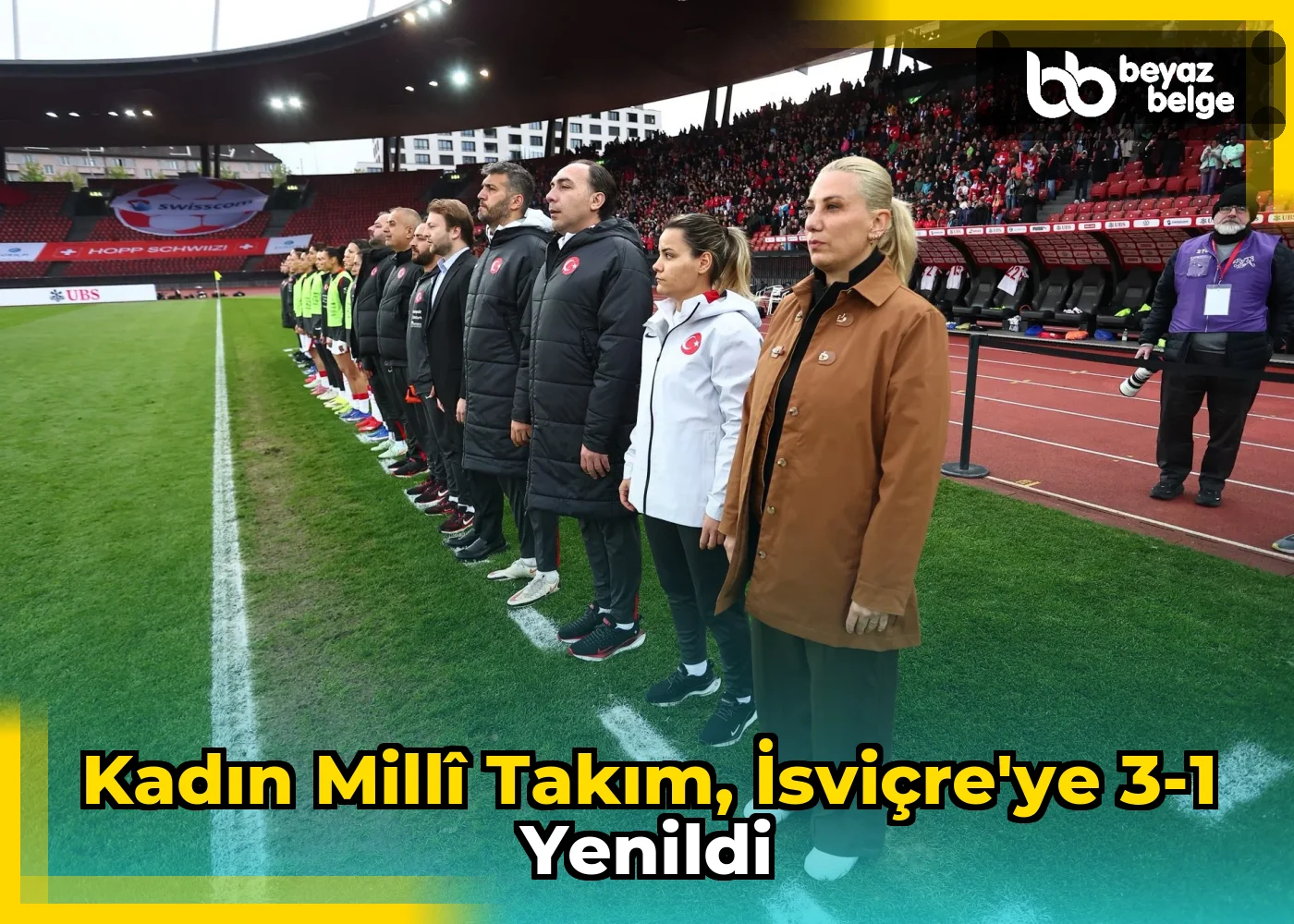 Kadın Millî Takım, İsviçre'ye 3-1 Yenildi