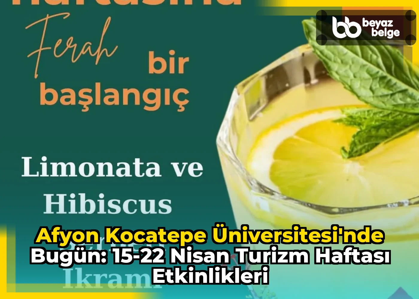 Afyon Kocatepe Üniversitesi'nde Bugün: 15-22 Nisan Turizm Haftası Etkinlikleri
