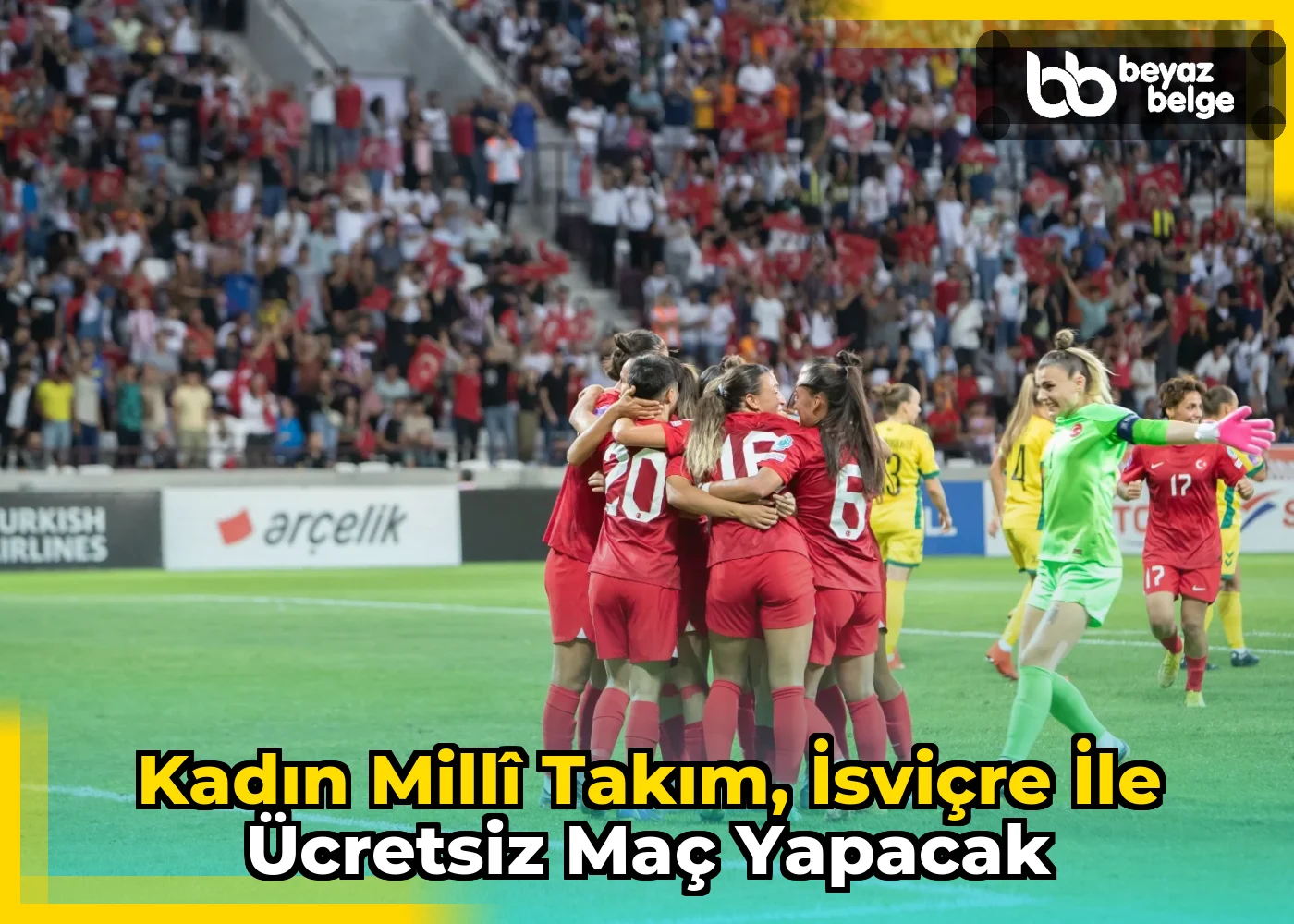 Kadın Millî Takım, İsviçre ile Ücretsiz Maç Yapacak