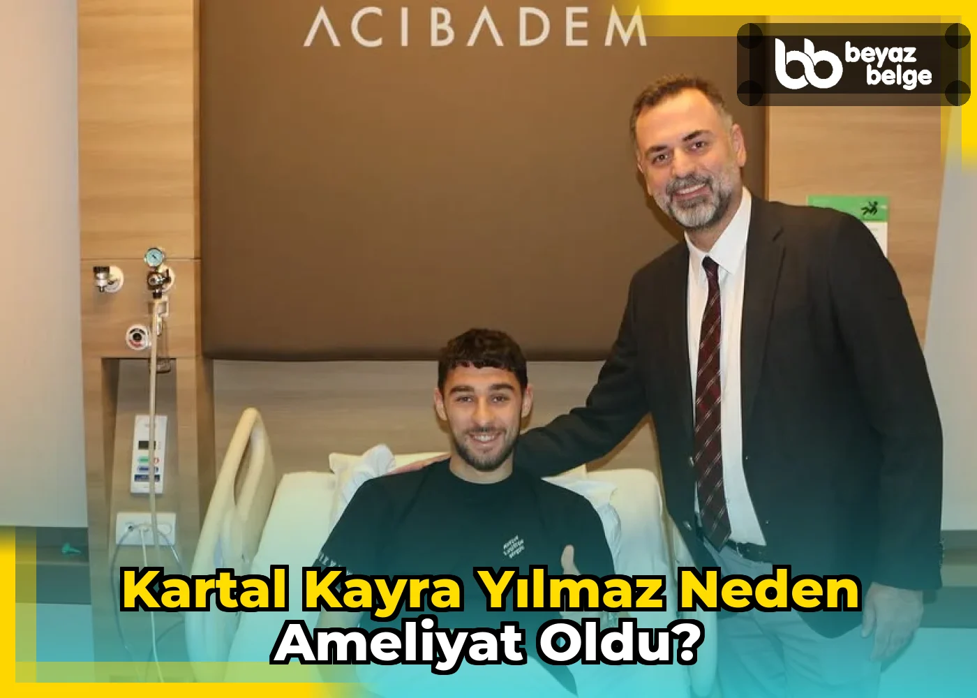 Kartal Kayra Yılmaz Neden Ameliyat Oldu?