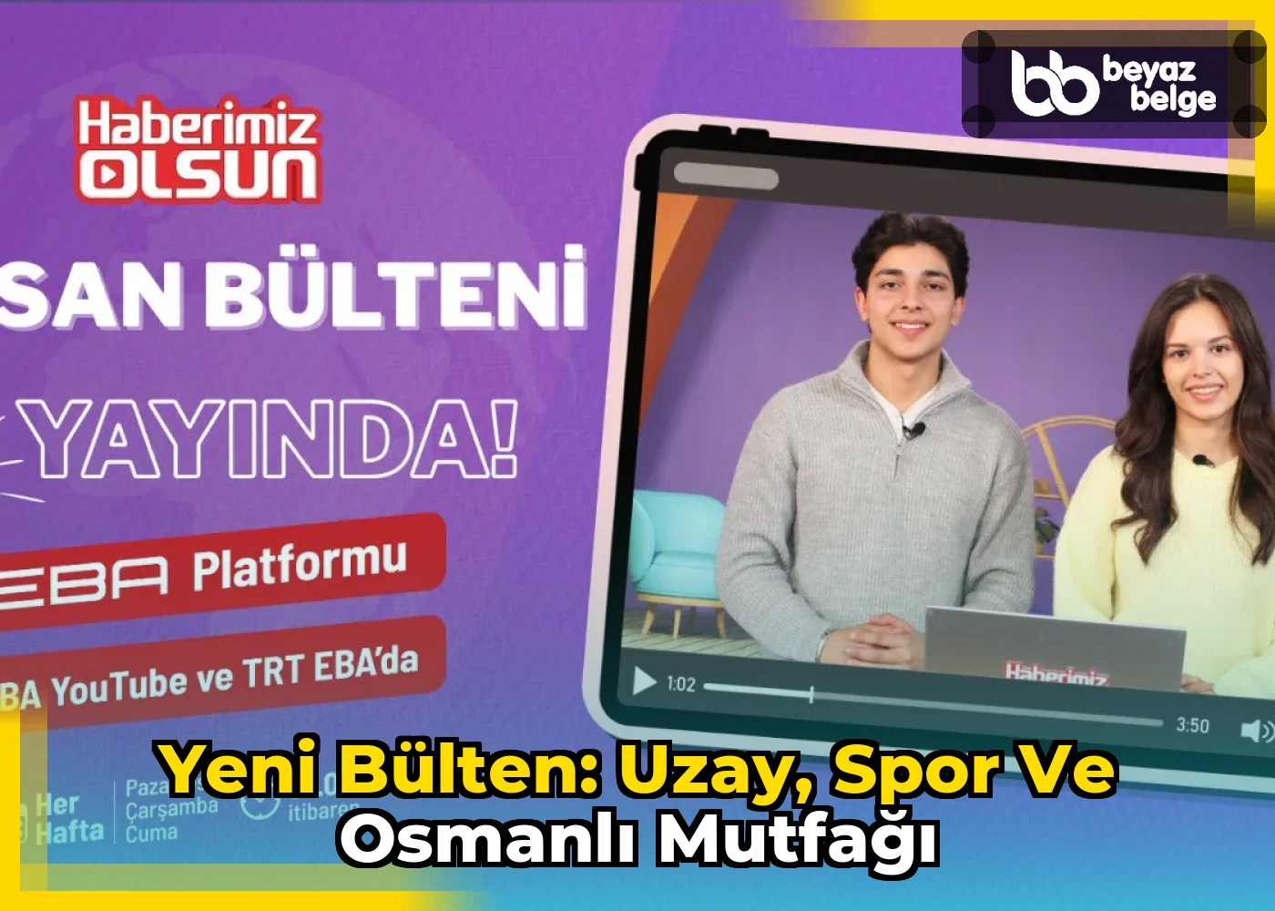 Yeni Bülten: Uzay, Spor ve Osmanlı Mutfağı