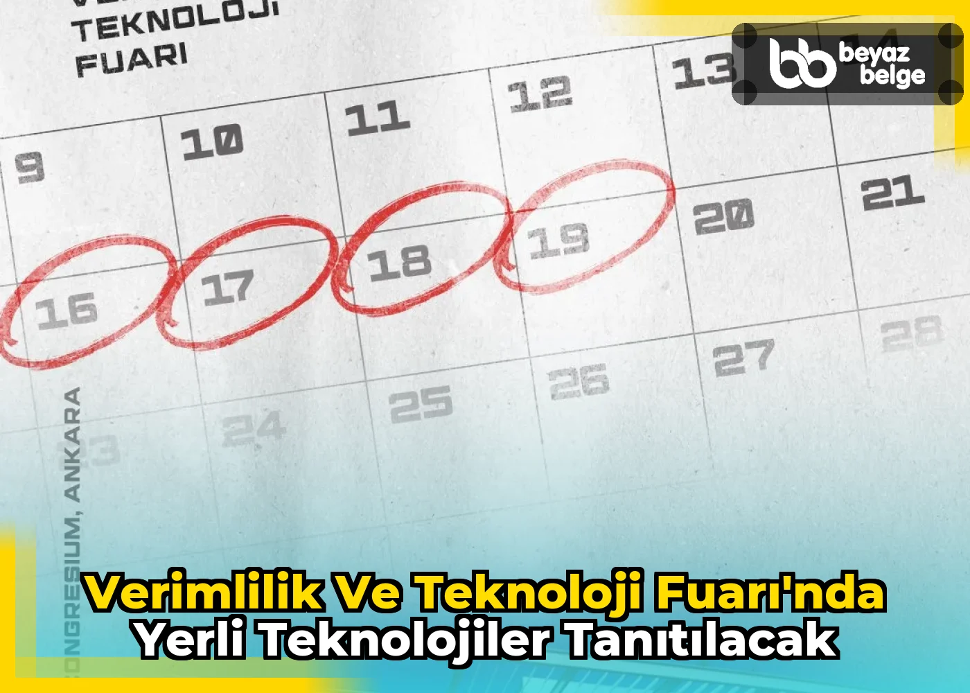 Verimlilik ve Teknoloji Fuarı'nda Yerli Teknolojiler Tanıtılacak