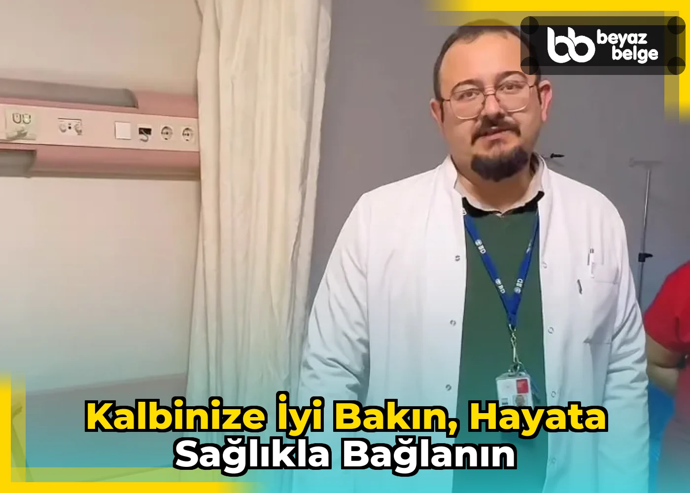 Kalbinize İyi Bakın, Hayata Sağlıkla Bağlanın
