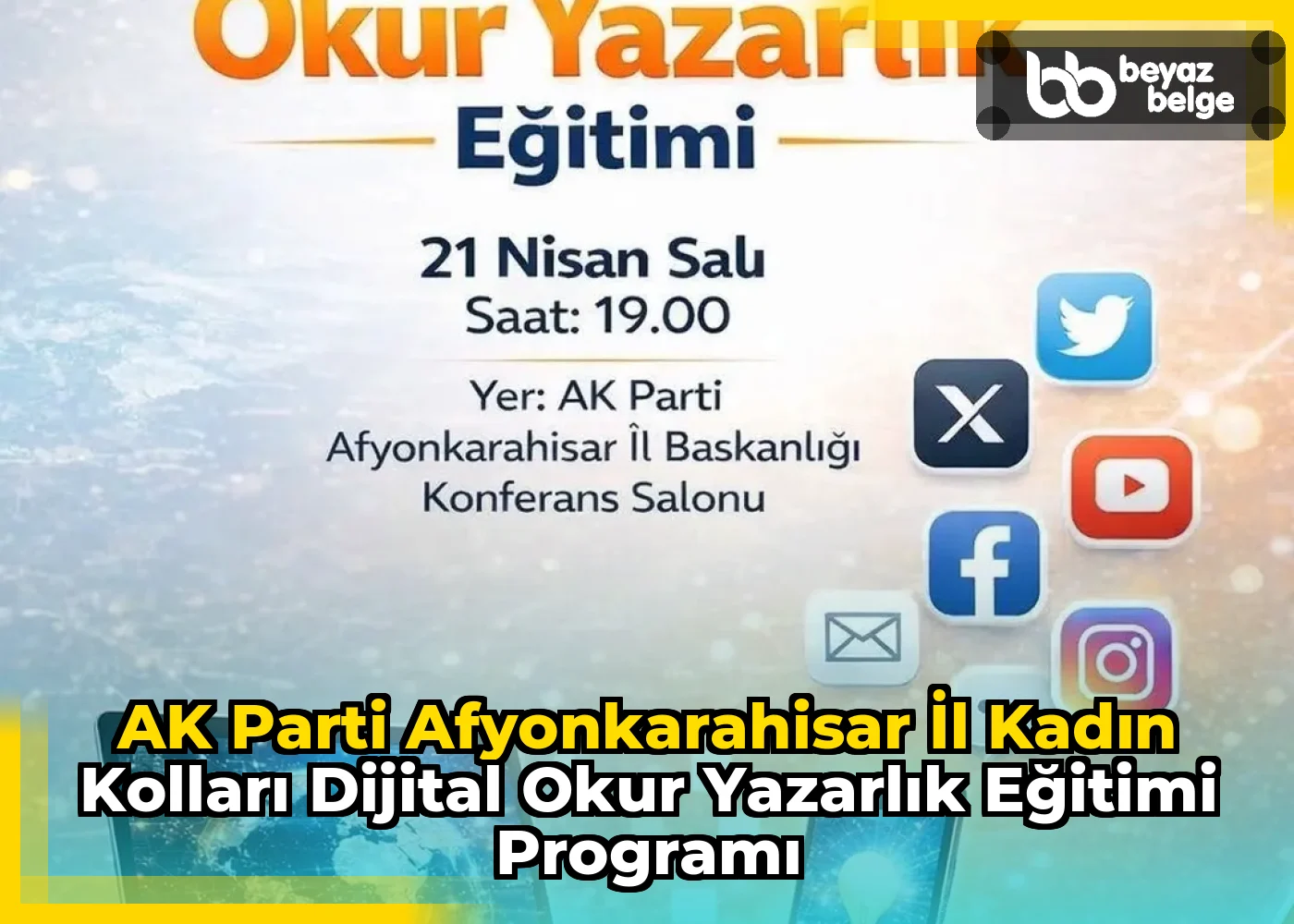 AK Parti Afyonkarahisar İl Kadın Kolları Dijital Okur Yazarlık Eğitimi Programı