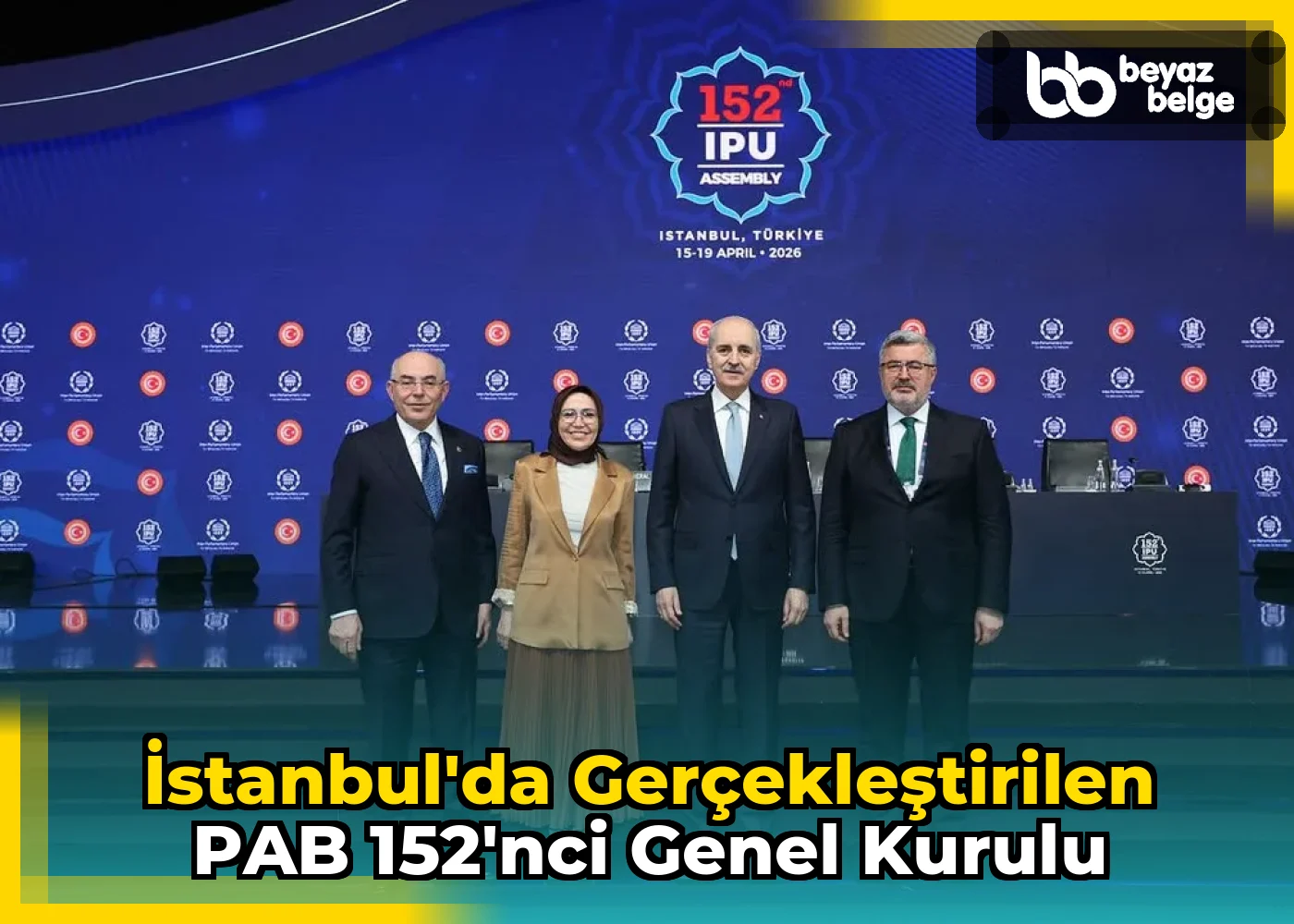 İstanbul'da Gerçekleştirilen PAB 152'nci Genel Kurulu