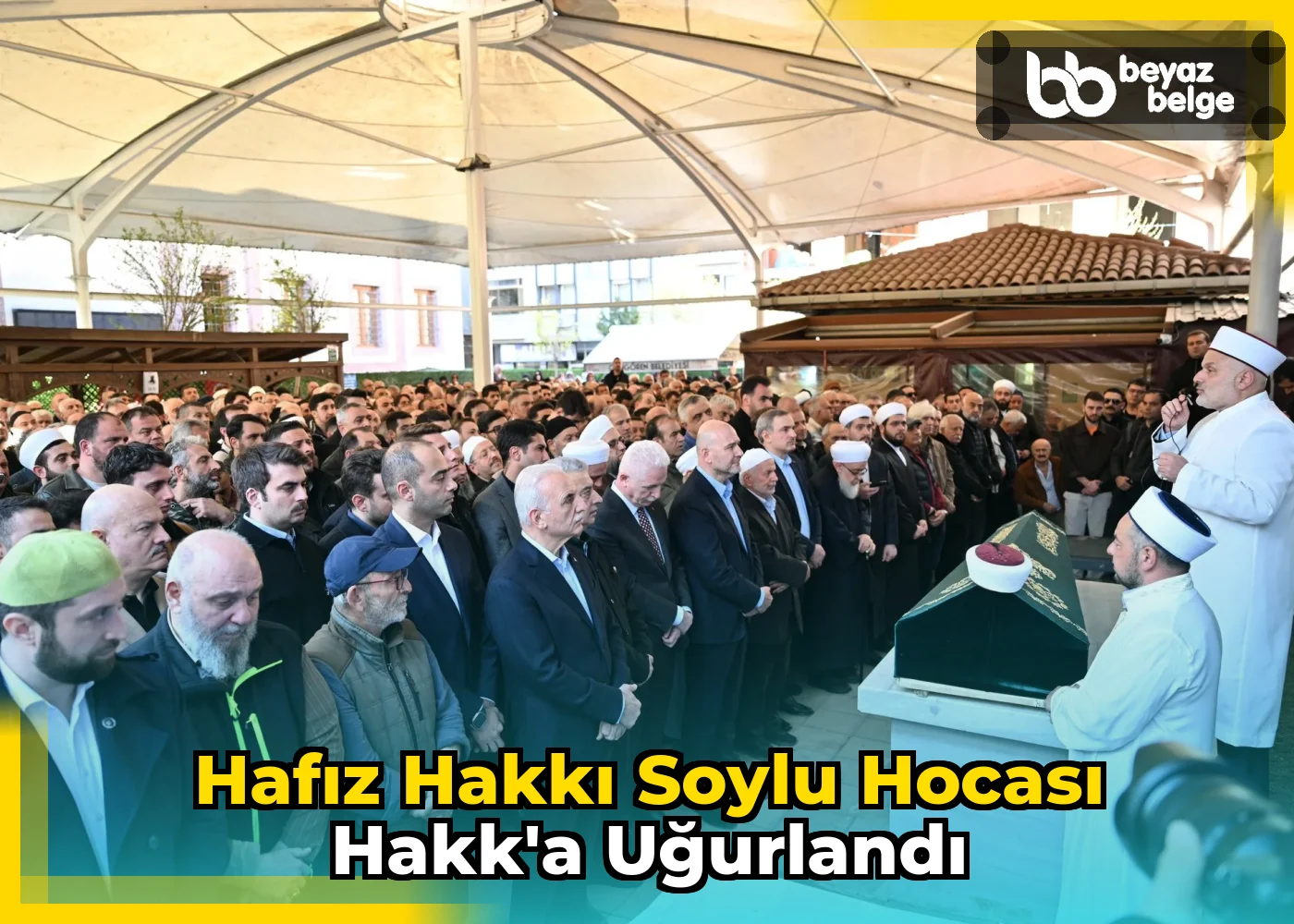 Hafız Hakkı Soylu Hocası Hakk'a Uğurlandı