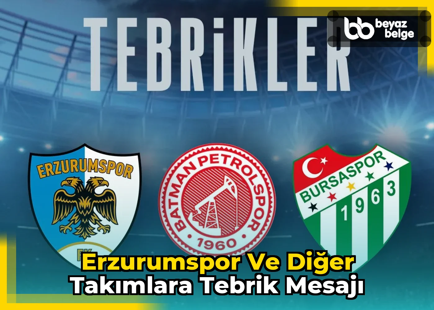 Erzurumspor ve diğer takımlara tebrik mesajı