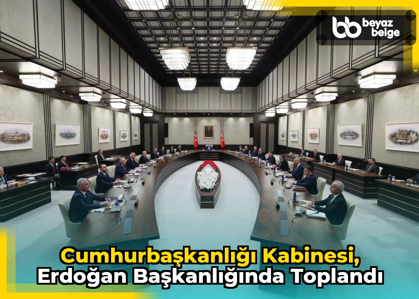 Cumhurbaşkanlığı Kabinesi, Erdoğan başkanlığında toplandı