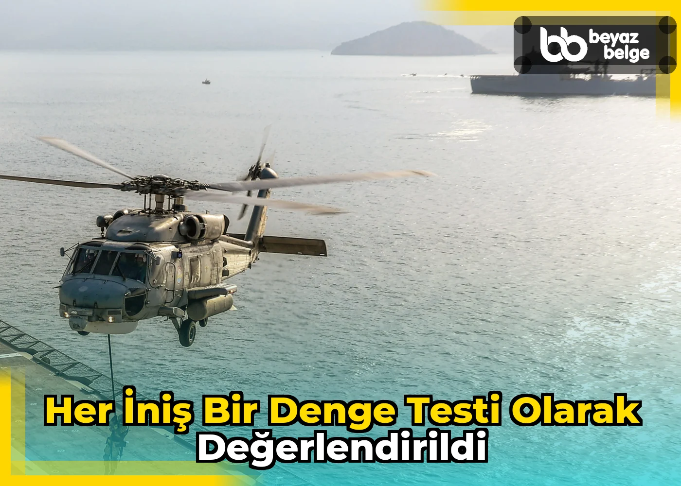 Her iniş bir denge testi olarak değerlendirildi