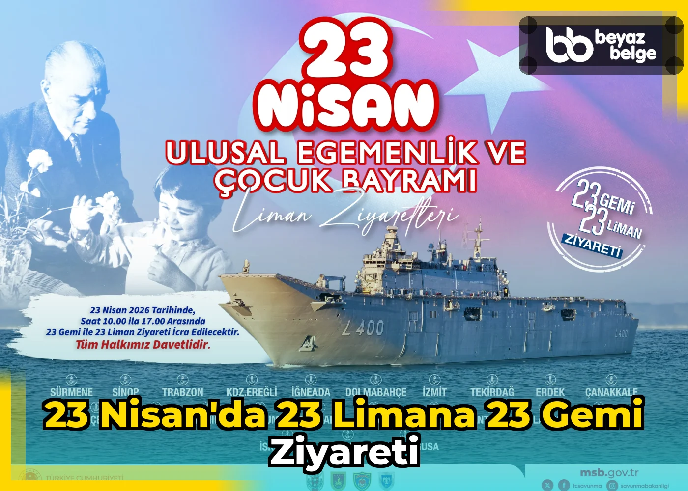 23 Nisan'da 23 limana 23 gemi ziyareti