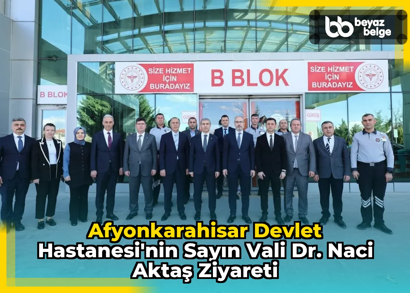 Afyonkarahisar Devlet Hastanesi'nin Sayın Vali Dr. Naci Aktaş Ziyareti