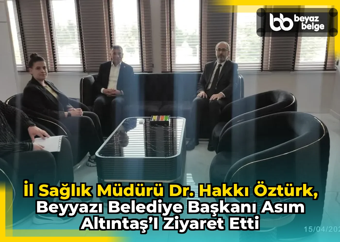 İl Sağlık Müdürü Dr. Hakkı Öztürk, Beyyazı Belediye Başkanı Asım Altıntaş’ı Ziyaret Etti