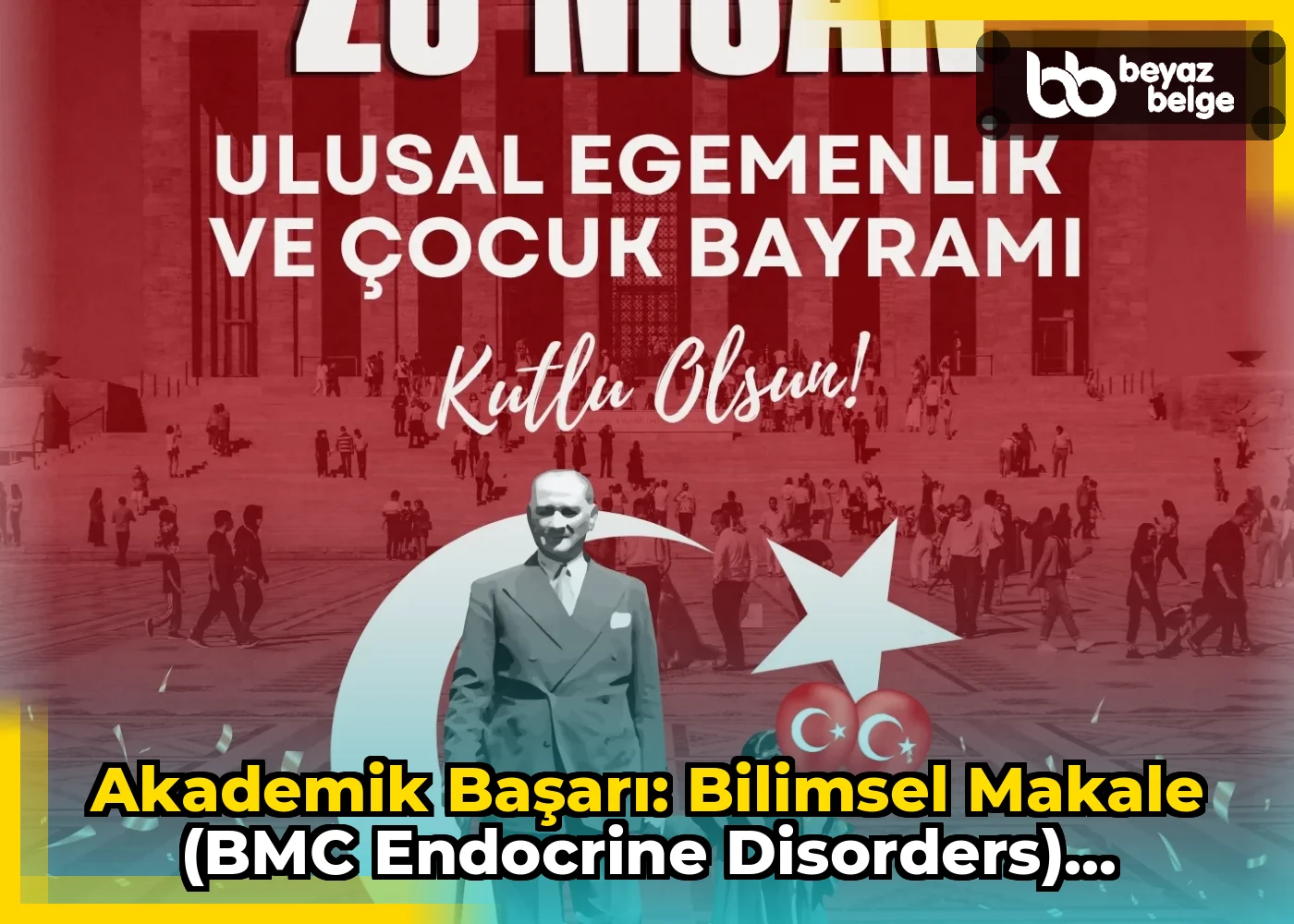 Akademik Başarı: Bilimsel Makale (BMC Endocrine Disorders)...